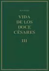 VIDA DE LOS DOCE CESARES. VOL. III. LIBROS V-VI