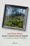 SUEÑO Y DESTRUCCION DE ESPAÑA