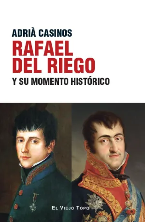 RAFAEL DEL RIEGO Y SU MOMENTO HISTORICO