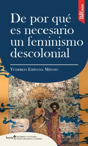 DE POR QUE ES NECESARIO UN FEMINISMO DESCOLONIAL