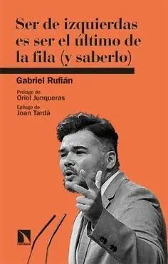 SER DE IZQUIERDAS ES SER EL ULTIMO DE LA FILA (Y SABERLO)