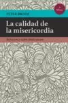 LA CALIDAD DE LA MISERICORDIA