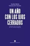 UN AÑO CON LOS OJOS CERRADOS