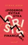 ¿PODEMOS EVITAR OTRA CRISIS FINANCIERA?