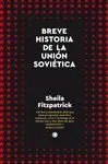 BREVE HISTORIA DE LA UNION SOVIETICA