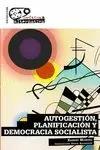 AUTOGESTION, PLANIFICACION Y DEMOCRACIA SOCIALISTA
