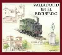 VALLADOLID EN EL RECUERDO