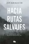 HACIA RUTAS SALVAJES