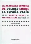 LA ALARGADA SOMBRA DE DELIBES SOBRE LA ESPAÑA VACIA