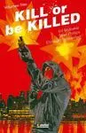 KILL OR BE KILLED, 3