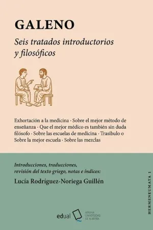 GALENO. SEIS TRATADOS INTRODUCTORIOS Y FILOSOFICOS
