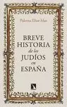 BREVE HISTORIA DE LOS JUDIOS EN ESPAÑA