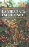 LA VIDA BAJO ESCRUTINIO