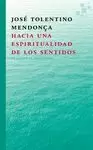 HACIA UNA ESPIRITUALIDAD DE LOS SENTIDOS