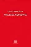 UNA SAGA MOSCOVITA
