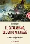 EL CATALANISMO, DEL EXITO AL EXTASIS