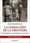 LA SEDUCCION DE LA FRONTERA