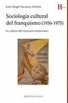 SOCIOLOGIA CULTURAL DEL FRANQUISMO (1936-1975)
