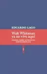 WALT WHITMAN YA NO VIVE AQUI