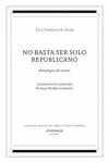 NO BASTA SER SOLO REPUBLICANO