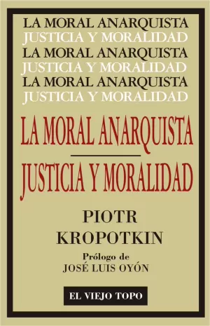 LA MORAL ANARQUISTA / JUSTICIA Y MORALIDAD