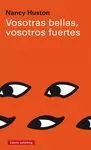 VOSOTRAS BELLAS, VOSOTROS FUERTES