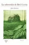 LA SUBVERSION DE BETI GARCIA