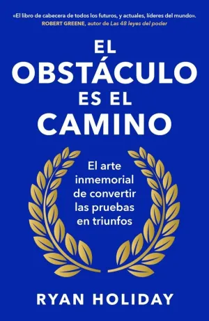 EL OBSTACULO ES EL CAMINO