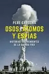 OSOS, ATOMOS Y ESPIAS