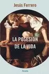 LA POSESION DE LA VIDA