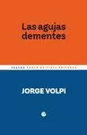 LAS AGUJAS DEMENTES