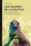 LOS COLORES DE LA POLITICA EN LA ESPAÑA CONTEMPORA