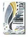 EL RIO SIN DESCANSO