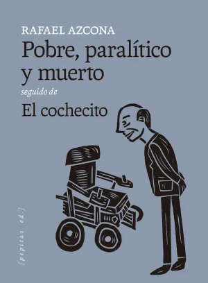POBRE, PARALITICO Y MUERTO / EL COCHECITO