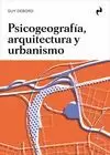 PSICOGEOGRAFIA, ARQUITECTURA Y URBANISMO