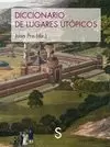 DICCIONARIO DE LUGARES UTOPICOS