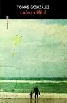 LA LUZ DIFICIL