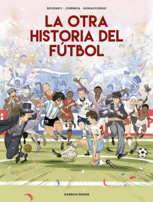 LA OTRA HISTORIA DEL FUTBOL