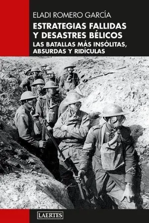 ESTRATEGIAS FALLIDAS Y DESASTRES BELICOS