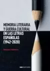 MEMORIA LITERARIA Y GUERRA CULTURAL EN LAS LETRAS