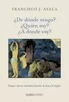¿DE DONDE VENGO? ¿QUIEN SOY? ¿A DONDE VOY?