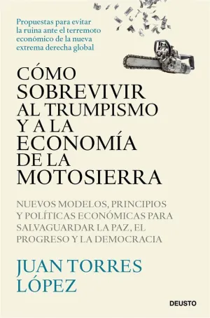 COMO SOBREVIVIR AL TRUMPISMO Y A LA ECONOMIA DE LA MOTOSIERRA