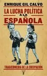 LA LUCHA POLITICA A LA ESPAÑOLA