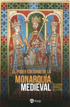 EL PODER CULTURAL DE LA MONARQUIA MEDIEVAL
