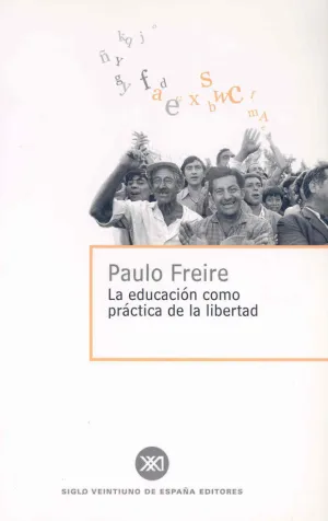 LA EDUCACION COMO PRACTICA DE LA LIBERTAD