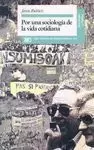 POR UNA SOCIOLOGÍA DE LA VIDA COTIDIANA