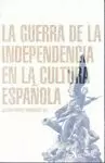 LA GUERRA DE LA INDEPENDENCIA EN LA CULTURA ESPAÑOLA