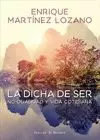 LA DICHA DE SER