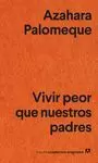 VIVIR PEOR QUE NUESTROS PADRES