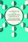 LAS EPOCAS DE LA LITERATURA ESPAÑOLA